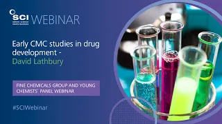 Early CMC Studies in Drug Development | David Lathbury | SCI YCP/FCG Webinar