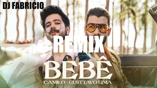 Camilo, Gusttavo Lima - BEBÊ -REMIX- DJ FABRICIO URUGUAIANA - RS