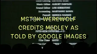 MST3K Werewolf Credits Medley as told by Google Images