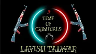 TIME_OF_CRIMINALS_ll_LAVISH_TALWAR_ll_PB_10_RAPPER_ll_PUNJABI_RAP