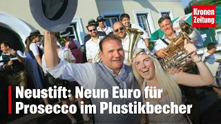 Neustift: Neun Euro für Prosecco im Plastikbecher I krone.tv NEWS