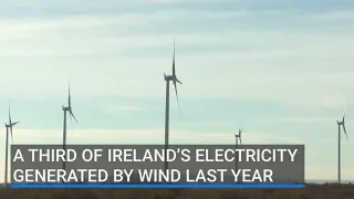 A third of Ireland’s electricity generated from wind last year