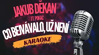 Karaoke - Jakub Děkan ft. Pokáč - "Co bejvávalo, už není" | Zpívejte s námi!