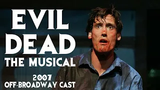 Evil Dead: The Musical - 2007 Off-Broadway (Closing Night)