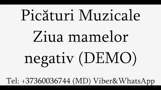 Picaturi Muzicale - Ziua mamelor (Negativ) DEMO