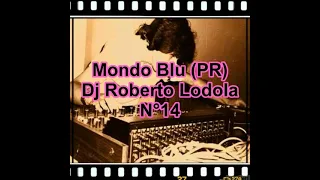 Mondo Blu (PR) Dj Roberto Lodola N°14