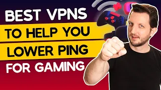 Best VPNs to Help You Lower Ping For Gaming in 2024