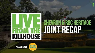 Live from the Kill House: The Chevron Championship/RBC Heritage