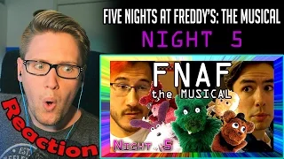 Five Nights At Freddy’s: The Musical – Night 5 REACTION! | DAT REVEAL THOUGH! |
