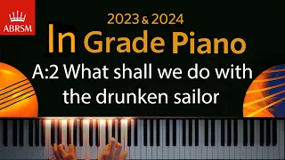 ABRSM 2023 & 2024 - Initial Grade Piano Exam - A:2 What Shall we do with the drunken sailor