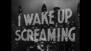 I Wake Up Screaming 1941 title sequence