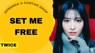 Aprenda a cantar TWICE - SET ME FREE (letra simplificada)