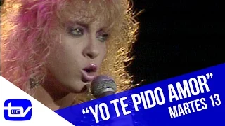 Martes 13 | Yuri - Yo te pido amor