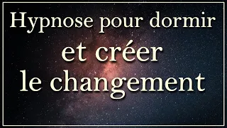 Hypnose pour dormir profondément et créer le changement