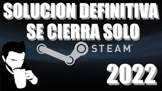 Solución Steam se Cierra Solo 2022 Los Juego se Cierran solos