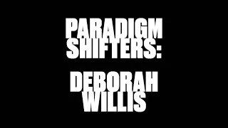 NYU SKIRBALL - Deborah Willis - PARADIGM SHIFTERS SERIES by Uli Baer (New York University)