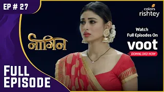 Shivangi ने लिया Kapalika से बदला | Naagin S2 | नागिन S2 | Full Episode | Ep. 27