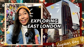 Exploring East London: Shoreditch + Brick Lane | VLOGMAS 2020