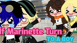 If Marinette Turn To A Boy || Gachaclub || Miraculous Ladybug