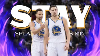 Stephen Curry & Klay Thompson Mix - “Stay” ft. The Kid LAROI & Justin Bieber ᴴᴰ