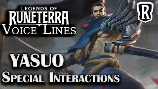 Yasuo - Special Interactions | Legends of Runeterra Voice Lines