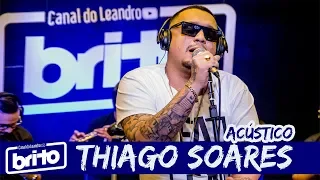 THIAGO SOARES Vol. 2 | Acústico Canal do Leandro Brito (Completo)