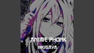 ANIME PHONK