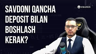 Savdoni Qancha Depozit Bilan Boshlash Kerak?