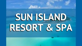 SUN ISLAND RESORT & SPA 5* Мальдивы обзор – отель САН ИСЛАНД РЕЗОРТ ЭНД СПА 5* Мальдивы видео обзор