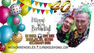 DJ DEKA 🎧 Live Mix 🎧 2023.02.25. Szülinapi Retro Party 🎂 Budapest