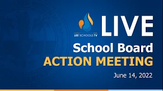 School Board Action Meeting: June 14, 2022