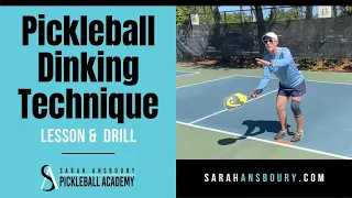 Pickleball Dinking Technique - Lesson & Drill by Sarah Ansboury