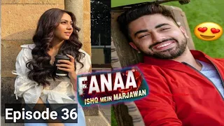 Fanaa - Ishq Mein Marjawan | Episode 36|  Indian Drama in English | Audiobook |@written-novels