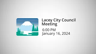 Lacey City Council Meeting - January 16, 2024