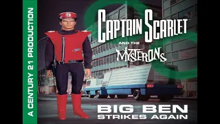 Captain Scarlet Adapted TV Stories ~ "Big Ben Strikes Again" ~ Part 1