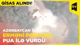 Ermənistanın təxribata başladığı post belə darmadağın edildi