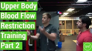 Upper Body Blood Flow Restriction Training Pt. 2 | Week 76 | Movement Fix Monday | Dr. Ryan DeBell