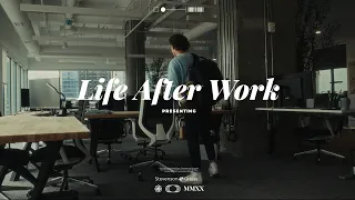 My 5 To 9 - Life After Work At 22 Years Old