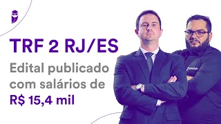 Concurso TRF 2 RJ/ES: Edital publicado com salários de R$ 15,4 mil