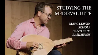 Epic Instruments of the Middle Ages: Studying the Medieval Lute ● Marc Lewon, Schola Cantorum Basel
