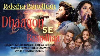 Dhaagon Se Baandhaa (LYRICS) Raksha Bandhan | Arijit Singh, Shreya Ghoshal | Himesh R, Irshad K