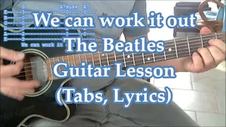 We can work it out, The Beatles, Guitar Lesson (Tabs and Lyrics)