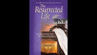 The Resurrected Life: Understanding the Meaning of Easter | Full Movie