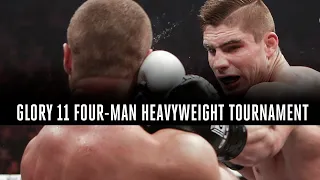 Relive the GLORY 11 Four-Man Heavyweight Tournament!