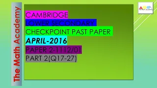 Checkpoint Secondary 1 Maths Paper 2 -PART 2 /April 2016/Cambridge Lower Secondary/1112/02-SOLVED