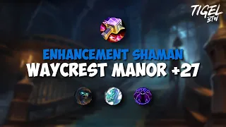 Enhancement Shaman M+ | +27 Waycrest Manor - Tyrannical, Incorporeal, Spiteful