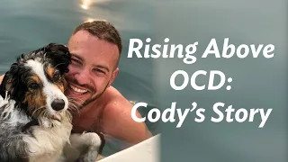 Rising Above OCD: Cody's Story