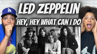 LOVE IT!| FIRST TIME HEARING Led Zeppelin  - Hey Hey What Can I Do REACTION