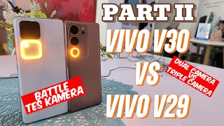 VIVO V30 VS VIVO V29 PART 2 - TES KAMERA - MANA YG LEBIH UNGGUL ??!!!