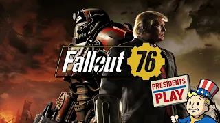 U.S Presidents Play Fallout 76